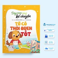 Dạy con bằng kể chuyện - Tớ có thói quen tốt (Tái Bản 2024) - Vanlangbooks