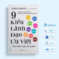 9 Kiểu Lãnh Đạo Ưu Việt - Vanlangbooks