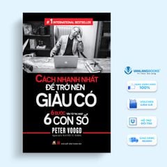 6 Bước Tiến Tới Thu Nhập 6 Con Số - Cách Nhanh Nhất Để Trở Nên Giàu Có