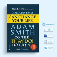 ADAM SMITH Có Thể Thay Đổi Đời Bạn - Vanlangbooks