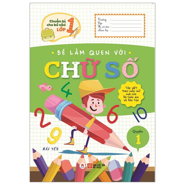 Chuẩn bị cho bé vào lớp 1 - Bé làm quen với chữ số Quyển 1