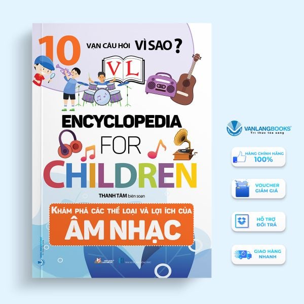 10 Vạn Câu Hỏi Vì Sao - Khám Phá Các Thể Loại Và Lợi Ích Của Âm Nhạc - Vanlangbooks