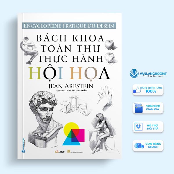 Bách Khoa Toàn Thư Thực Hành Hội Họa - Jean Arestein  - Vanlangbooks