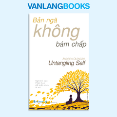 Bản ngã không bám chấp - Vanlangbooks