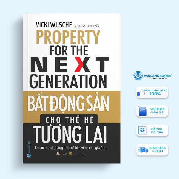 Bất Động Sản Cho Thế Hệ Tương Lai - Vanlangbooks