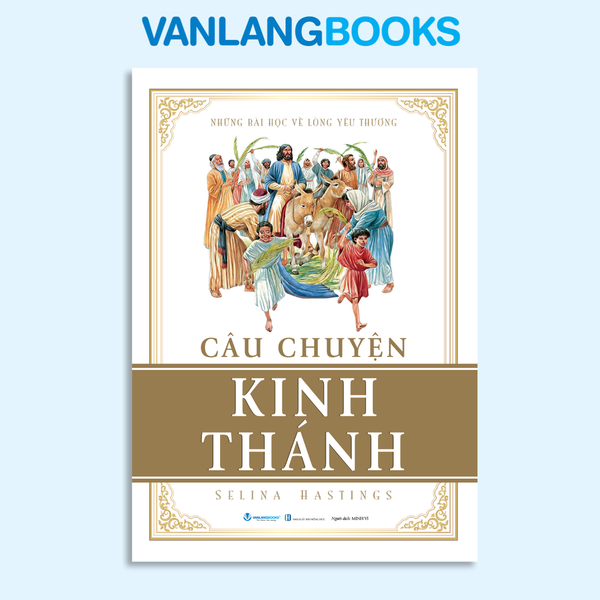 Câu Chuyện Kinh Thánh (Tái Bản 2025) - Vanlangbooks