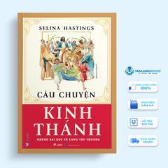 Câu Chuyện Kinh Thánh (Tái bản 2024) - Vanlangbooks