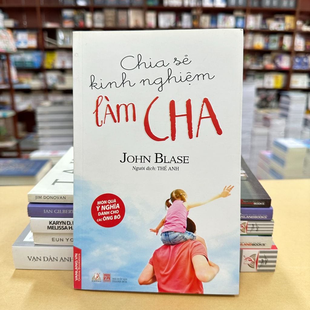 Chia sẻ kinh nghiệm làm cha - Vanlangbooks