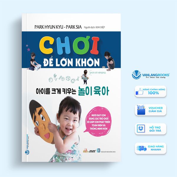 Chơi Để Lớn Khôn - Vanlangbooks