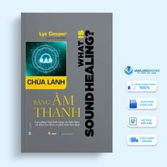 Chữa Lành Bằng Âm Thanh - Lyz Cooper - Vanlangbooks