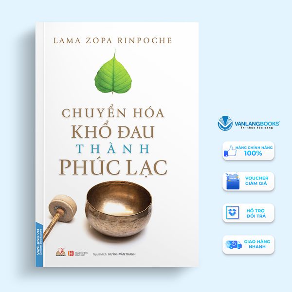 Chuyển Hóa Khổ Đau Thành Phúc Lạc-Vanlangbooks