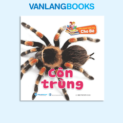 Bách khoa toàn thư cho bé: Bộ 5 cuốn: Động vật nuôi, động vật ăn cỏ, động vật ăn thịt, côn trùng, bò sát - Vanlangbooks