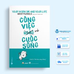Công Việc (Hoặc) Và Cuộc Sống - Vanlangbooks