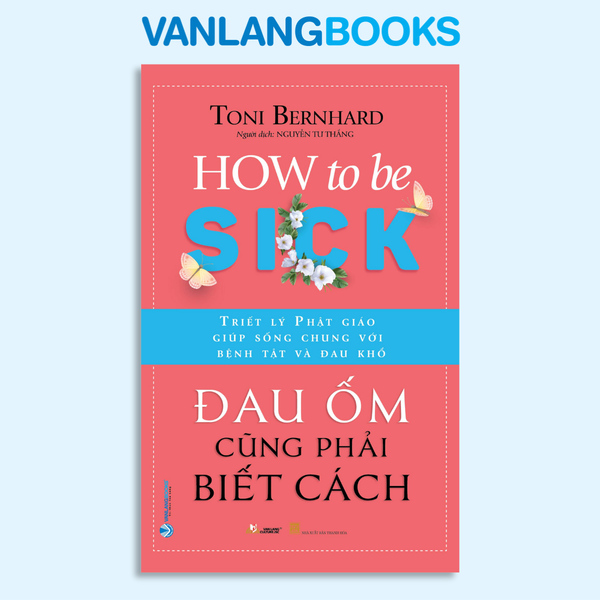 Đau Ốm Cũng Phải Biết Cách - Vanlangbooks