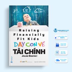 Dạy Con Về Tài Chính (Tái Bản 2024) - Vanlangbooks