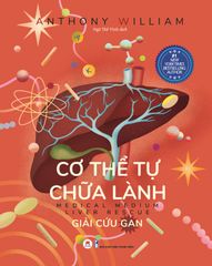 Cơ thể tự chữa lành - Giải cứu gan - Vanlangbooks