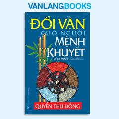 Đổi vận cho người mệnh khuyết - Quyển thu đông (Tái Bản 2024) - Vanlangbooks