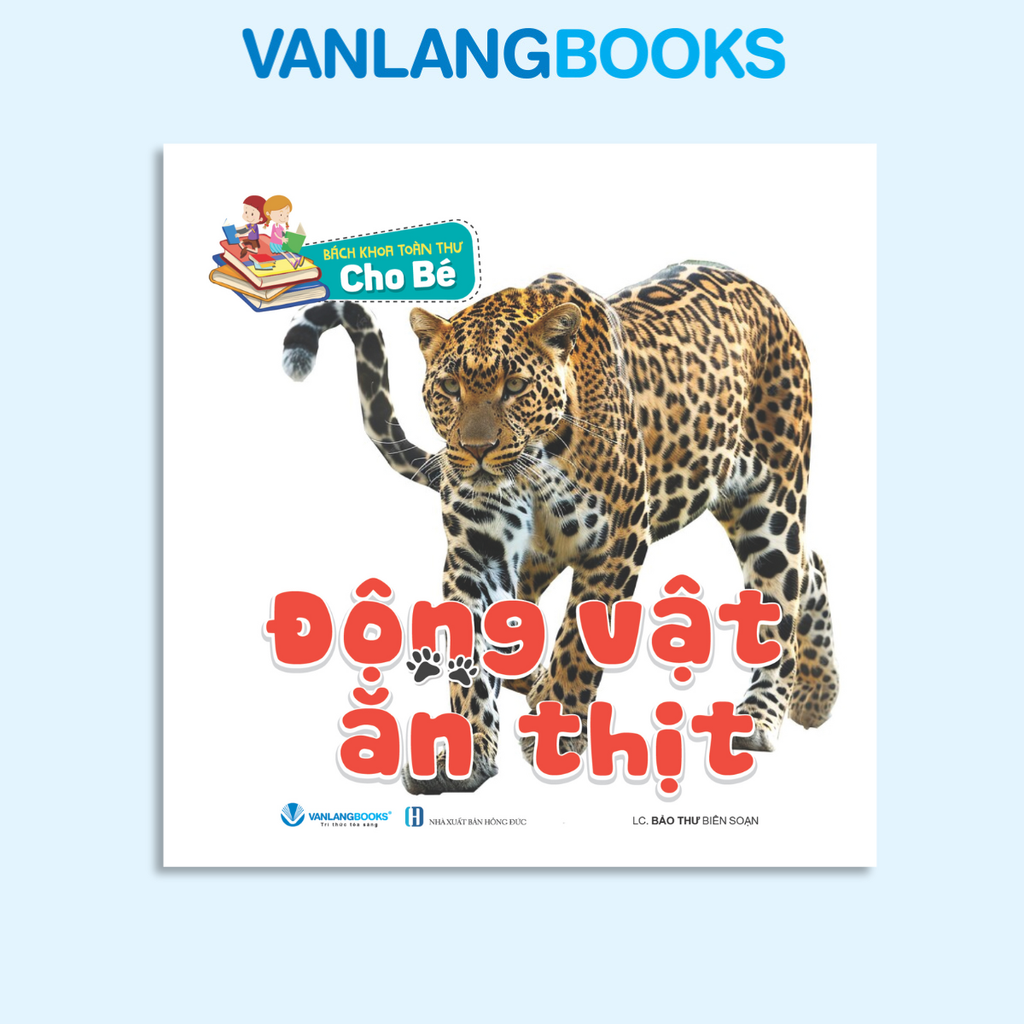 Bách khoa toàn thư cho bé: Bộ 5 cuốn: Động vật nuôi, động vật ăn cỏ, động vật ăn thịt, côn trùng, bò sát - Vanlangbooks