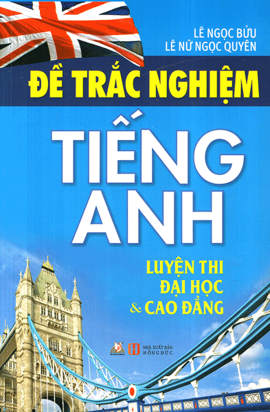 Đề thi trắc nghiệm Tiếng Anh - Luyện thi ĐH & CĐ