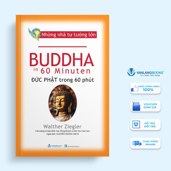 Những nhà tư tưởng lớn - Đức Phật trong 60 phút - Vanlangbooks