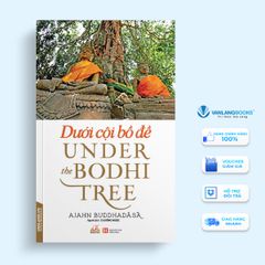 Dưới Cội Bồ Đề - Vanlangbooks