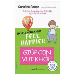101 Tips - Giúp Con Vui Khỏe-Vanlangbooks