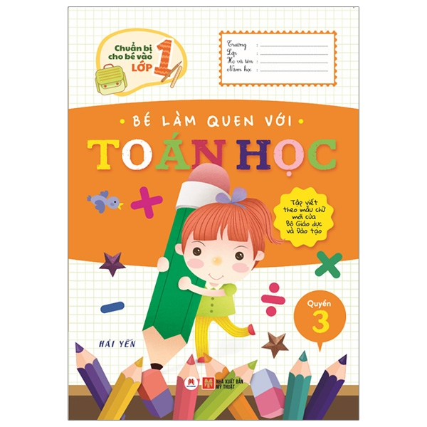 Chuẩn bị cho bé vào lớp 1 - Bé làm quen với toán học Quyển 3