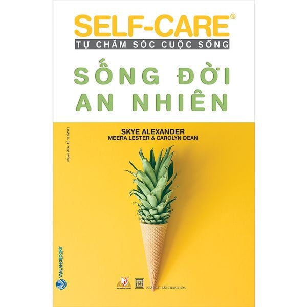 Tự chăm sóc cuộc sống - Sống đời an nhiên - Vanlangbooks