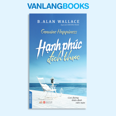 Hạnh Phúc Đích Thực - Vanlangbooks