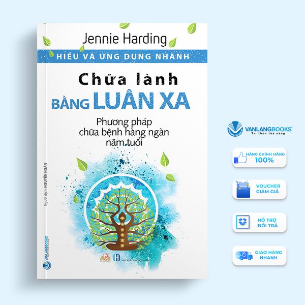 Hiểu Và Ứng Dụng Nhanh - Chữa Lành Bằng Luân Xa - Vanlangbooks