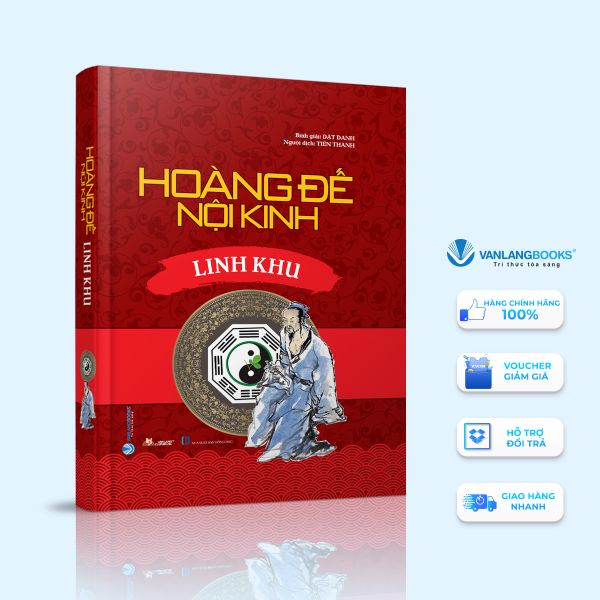 Hoàng Đế Nội Kinh - Linh Khu - Vanlangbooks