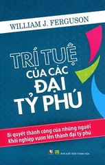 Trí Tuệ Của Các Đại Tỷ Phú