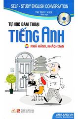 Tự Học Đàm Thoại Tiếng Anh - Nhà Hàng Khách Sạn (Kèm CD) - Vanlangbooks