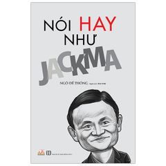 Nói Hay Như Jack Ma - Vanlangbooks