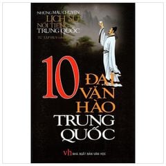 10 Đại Văn Hào Trung Quốc - Vanlangbooks