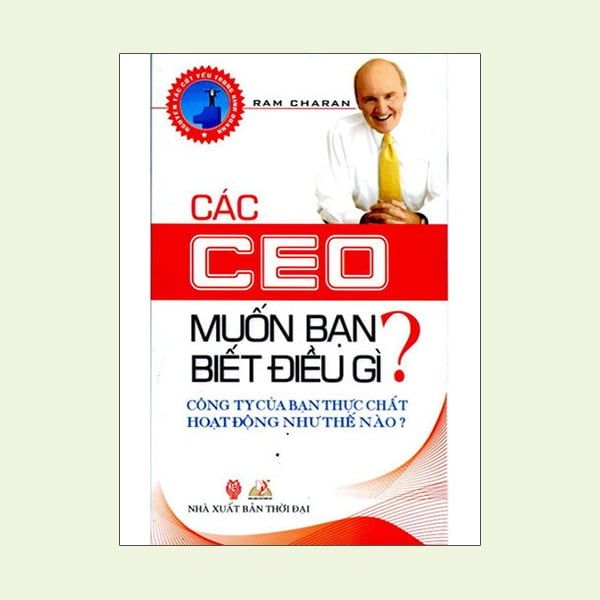 Các CEO Muốn Bạn Biết Điều Gì ? - Vanlangbooks