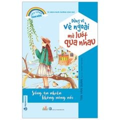 Tủ Sách Nuôi Dưỡng Cảm Xúc - Đừng Vì Vẻ Ngoài Mà Lướt Qua Nhau - Vanlangbooks