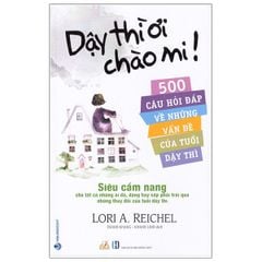 Dậy Thì Ơi Chào Mi ! - Vanlangbooks