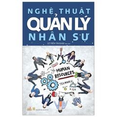 Nghệ Thuật Quản Lý Nhân Sự