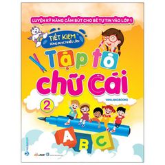 Luyện Kỹ Năng Cầm Bút Cho Bé Tự Tin Vào Lớp 1 - Tập Tô Chữ Cái - Tập 2 - Vanlangbooks