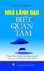 Nhà lãnh đạo biết quan tâm - Vanlangbooks