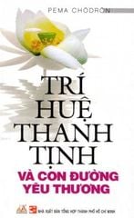 Trí Huệ thanh tịnh và con đường yêu thương - Vanlangbooks