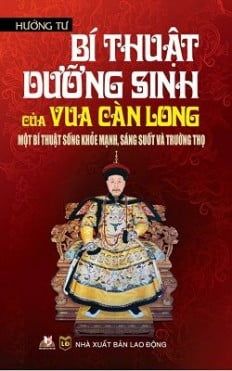 Bí Thuật Dưỡng Sinh Của Vua Càn Long - Vanlangbooks