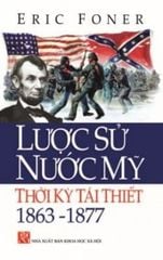 Lược Sử Nước Mỹ Thời Kỳ Tái Thiết 1863 - 1877 - Vanlangbooks