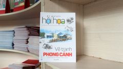 Bí quyết hội họa - Vẽ tranh phong cảnh - Vanlangbooks