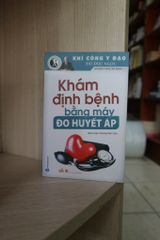 Khám Định Bệnh Bằng Máy Đo Huyết Áp - Vanlangbooks