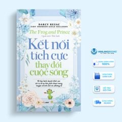 Kết Nối Tích Cực Thay Đổi Cuộc Sống - Vanlangbooks