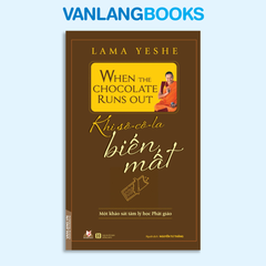 Khi Sô-Cô-La Biến Mất - Vanlangbooks