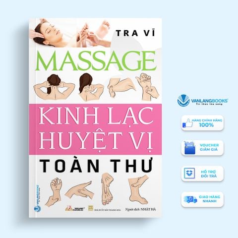Massage Kinh Lạc Huyệt Vị Toàn Thư - VanLangBooks