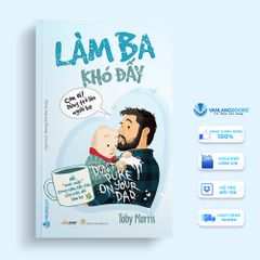 Combo sách “Lần đầu ở cữ” và sách “Làm ba khó đấy” - Vanlangbooks